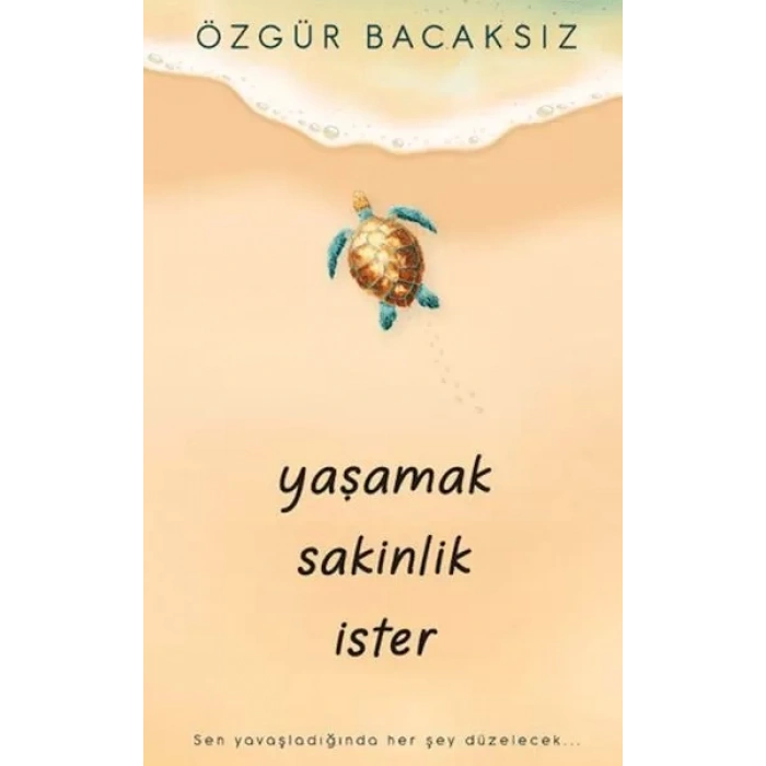 Yaşamak Sakinlik İster