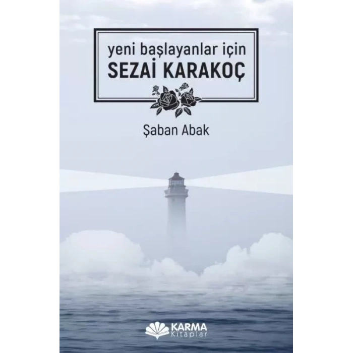 Yeni Başlayanlar İçin Sezai Karak
