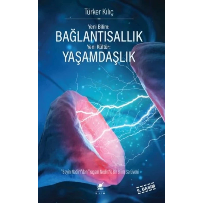 Yeni Bilim: Bağlantısallık - Yeni Kültür: Yaşamdaşlık