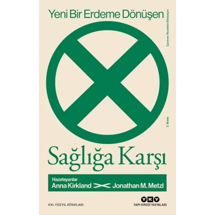 Yeni Bir Erdeme Dönüşen Sağlığa Karşı