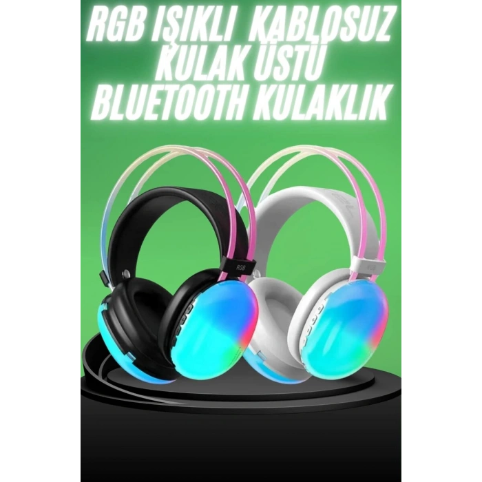 Yeni Nesil Kulak Üstü Kablosuz Uzun Ömürlü RGB Işıklı Bluetooth Kulaklık