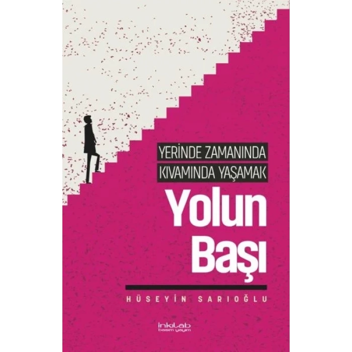 Yerinde Zamanında Kıvamında Yaşamak - Yolun Başı