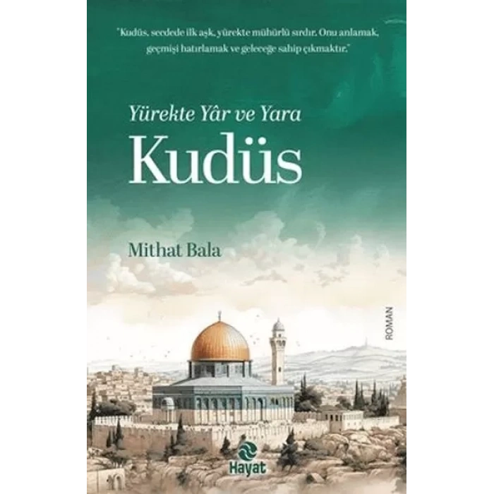 Yürekte Yâr ve  Kudüs