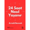 24 Saat Nasıl Yaşanır
