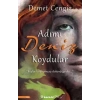 Adımı Deniz Koydular
