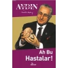 Ah Bu Hastalar