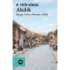 Ahilik Eşyaya Teslim Olmayan Ahlak