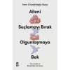 Aileni Suçlamayı Bırak Ounlaşmaya Bak