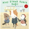 Alay Etmek Komik Değil - Zorbalığa Hayır!