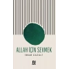 Allah İçin Sevmek