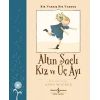 Altın lı Kız ve Üç Ayı - Bir Varmış Bir muş