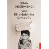 Anne Bir Sabah İyiler Kazanacak