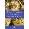 Annem ve Hayatın Anlamı
