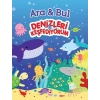 Ara & Bul - Denizleri Keşfediyorum