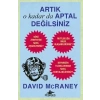 Artık O kadar Da Aptal Değilsiniz