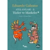 Ateş Anıları 2 - Yüzler ve Maskeler