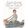 Aylak Gemisi Pas Mı Tuttu?