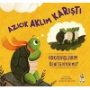 Azıcık Aklım Karıştı Arkadaşlarım Beni Seviyor mu?
