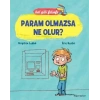 Bal Gibi Felsefe - Param Olmazsa Ne Olur