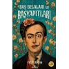 Baş Belaları ve Başyapıtları