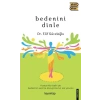 Bedenini Dinle