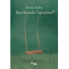 Ben Burada Yapamam