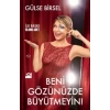 Beni Gözünüzde Büyütmeyin!