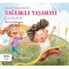 Benim Peygamber’im Sağlıklı Yaşamayı Çok Severdi