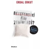 Beyeyi Kim Zehirledi?
