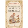 Bir Bieye Sormuşlar