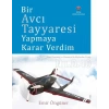 Bir cı Tayyaresi Yapmaya Karar Verdim