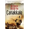 Bir Devrin Bittiği Yer - Çanakkale