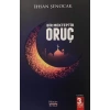 Bir Mekteptir Oruç