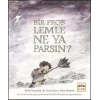 Bir Problemle Ne Yaparsın? (Ciltli)