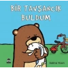 Bir Tşancık Buldum
