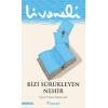 Bizi Sürükleyen Nehir