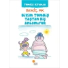 Bizim Tombiş Taştan Hiç Anlamıyor