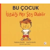 Bu Çuk İstediği Her Şey Olabilir