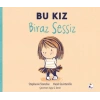Bu Kız Biraz Sessiz