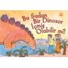 Bu Sudan Bir Dinozor İçmiş Olabilir mi?