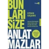 Bunları Size Anlatmazlar