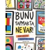 Bunu Yapmakta Ne Var! - Kendi Modern Başyapıtını t