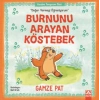 Burnunu Arayan Köstebek - Değer Vermeyi Öğreniyorum