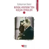 Büyük Atatürkten Küçük Öyküler 1