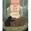 Büyük Ayı Çok Değişti