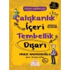 Çalışkanlık İçeri, Tembellik Dışarı - Erdem Hikayeleri