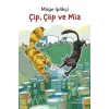 Çip,  ve Mia