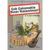 Çok Çalışmakla Sın Kazanılmaz!