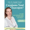 Çuğuma Nasıl Ulaşacağım? - Yeni Nesil Ebeveynlik