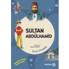 Dedemin İzinde Tarih Serisi - Sultan Abdülhamid
